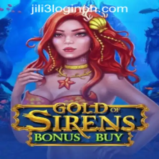 GoldofSirensBonusBuy: An Immersive Adventure in JILI3 Login Philippines
